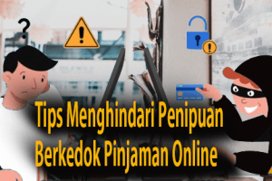 Tips Menghindari Penipuan Berkedok Pinjaman Online